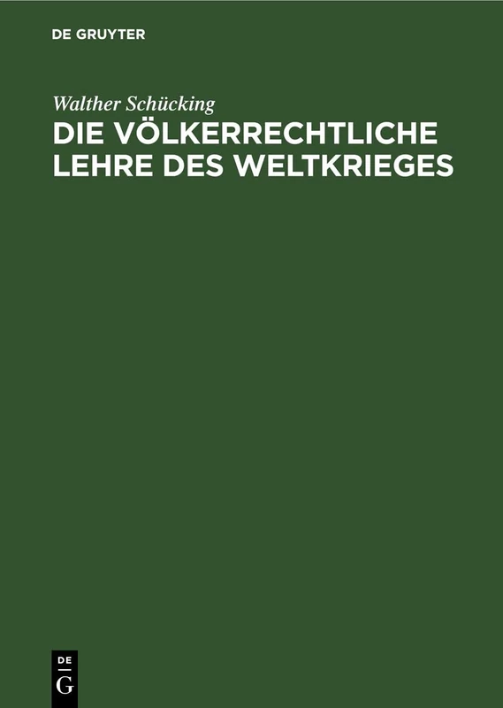 Die Völkerrechtliche Lehre Des Weltkrieges