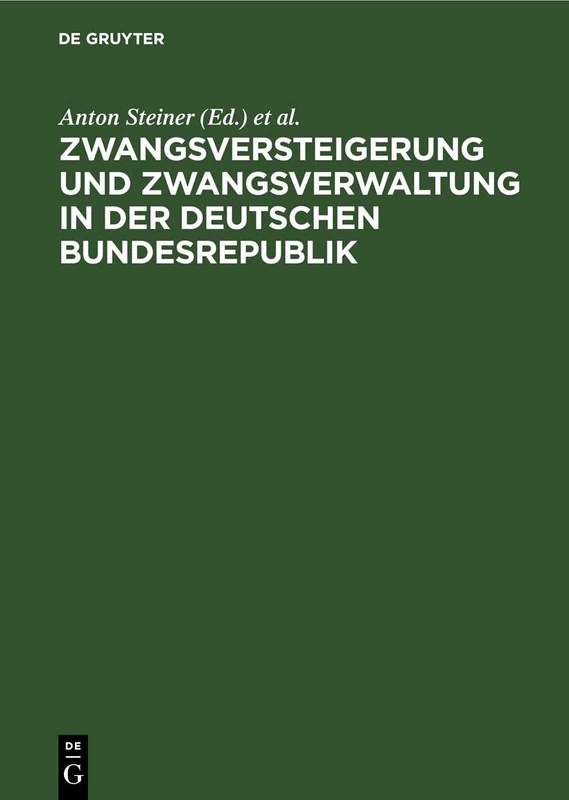 Zwangsversteigerung Und Zwangsverwaltung in Der Deutschen Bundesrepublik: Kommentar Zum Zwangsversteigerungsgesetz Unter Berücksichtigung Des Rechtes Aller Länder Der Bundesrepublik