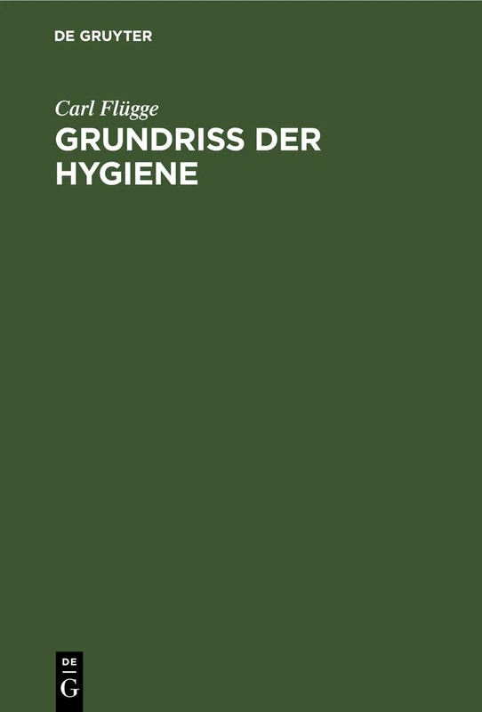 Grundriss Der Hygiene: Für Studierende Und Praktische Ärzte, Medizinal- Und Verwaltungsbeamter
