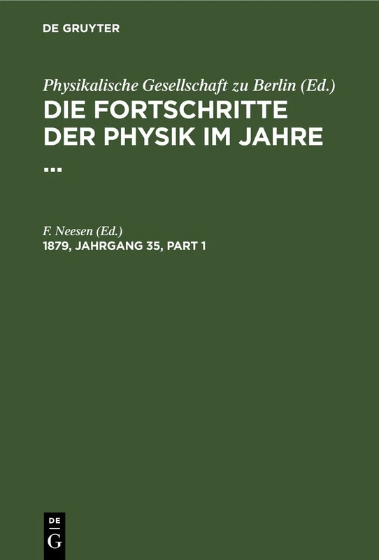 Die Fortschritte Der Physik Im Jahre .... 1879, Jahrgang 35
