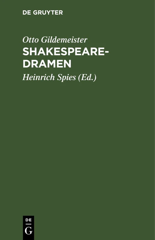 Shakespearedramen: (Romeo Und Julia, Othello, Lear, Macbeth). Nachgelassene Übersetzungen