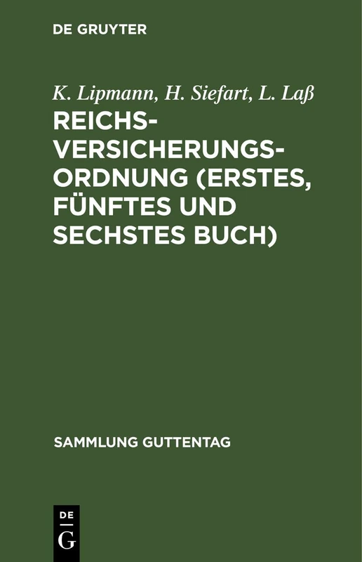 Reichsversicherungsordnung (Erstes, Fünftes Und Sechstes Buch): Gemeinsame Vorschriften. Beziehungen Der Versicherungsträger Zu Einander Und Zu ... Verfahren: 106 (Sammlung Guttentag)