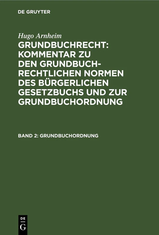 Grundbuchordnung: Kommentar Zur Grundbuchordnung Für Das Deutsche Reich Nebst Den Für Preußen Erlassenen Ausführungsbestimmungen