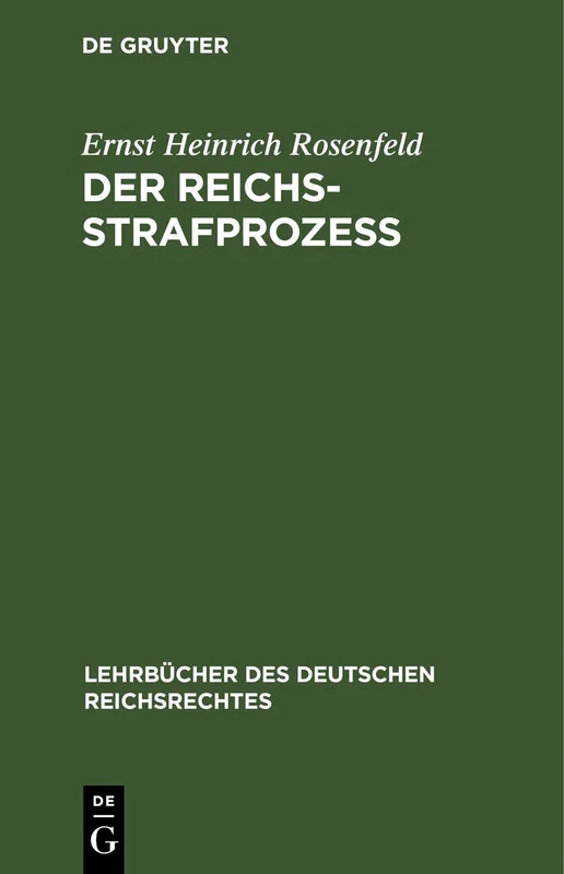 Der Reichs-Strafprozeß: 2 (Lehrbücher Des Deutschen Reichsrechtes)