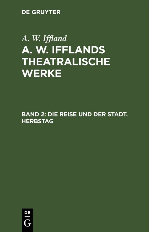 Die Reise Und Der Stadt. Herbstag: Ein Lustspiel in Fünf Aufzügen
