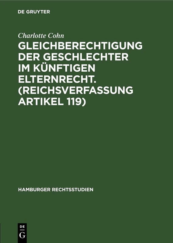 Gleichberechtigung Der Geschlechter Im Künftigen Elternrecht. (Reichsverfassung Artikel 119): 14 (Hamburger Rechtsstudien) - Image 1