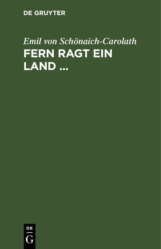 Fern Ragt Ein Land ...: Eine Auswahl Aus Den Dichtungen