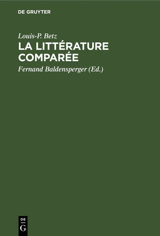 La Littérature Comparée: Essai Bibliographique