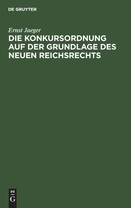 Die Konkursordnung Auf Der Grundlage Des Neuen Reichsrechts