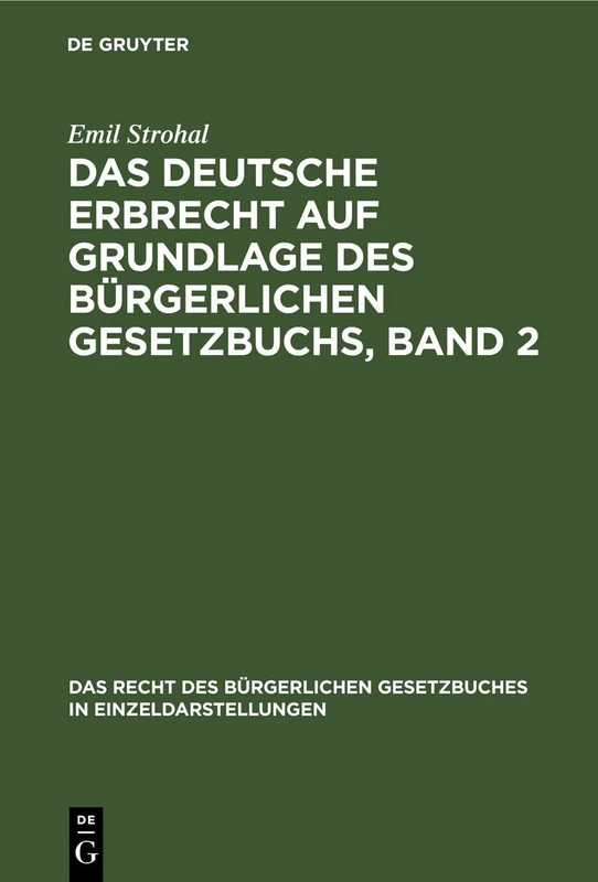 Das Deutsche Erbrecht Auf Grundlage Des Bürgerlichen Gesetzbuchs, Band 2: 1 (Recht Des Bürgerlichen Gesetzbuches in Einzeldarstellungen)