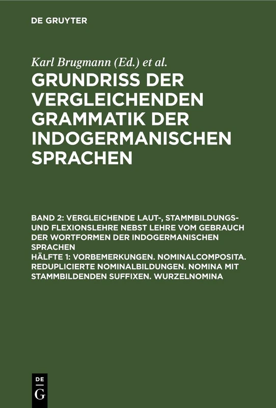 Vorbemerkungen. Nominalcomposita. Reduplicierte Nominalbildungen. Nomina Mit Stammbildenden Suffixen. Wurzelnomina