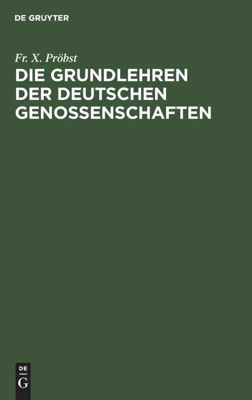 Die Grundlehren Der Deutschen Genossenschaften: Nach Den Beschlüssen Der Allgemeinen Vereinstage Sistematisch Dargestellt Und Eingeleitet Mit Einer Skizze Der Geschichte Des Allgemeinen Vereinstages
