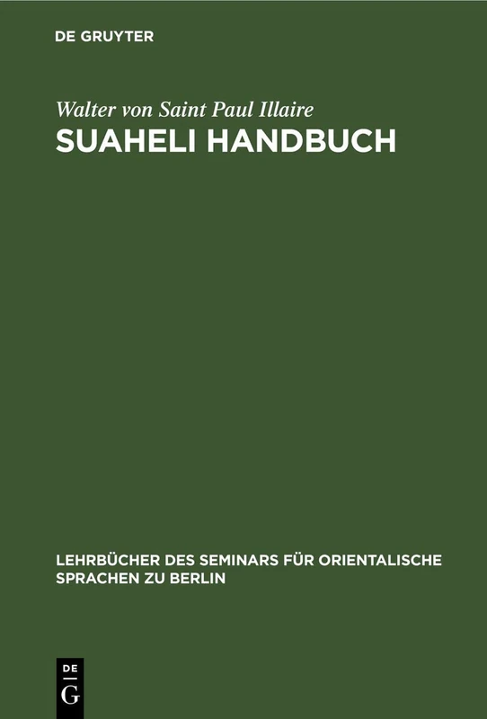 Suaheli Handbuch: 2 (Lehrbücher Des Seminars Für Orientalische Sprachen Zu Berlin, 37, 1)