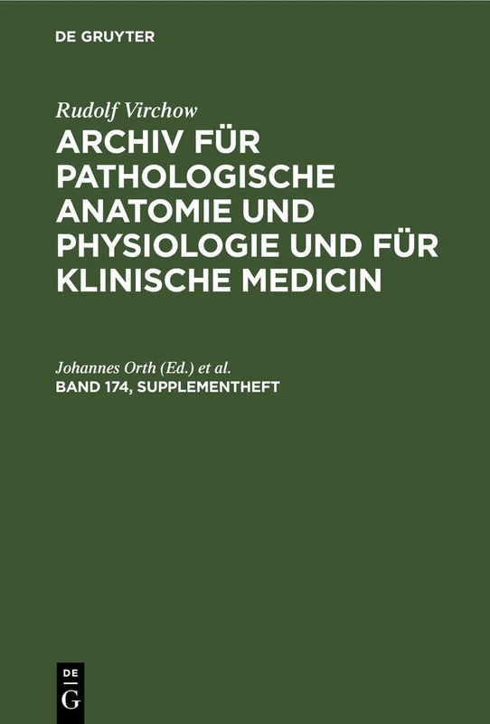 Rudolf Virchow: Archiv Für Pathologische Anatomie Und Physiologie Und Für Klinische Medicin. Band 174, Supplementheft (Archiv Für Pathologische ... Und Für Klinische Medicin, 174)