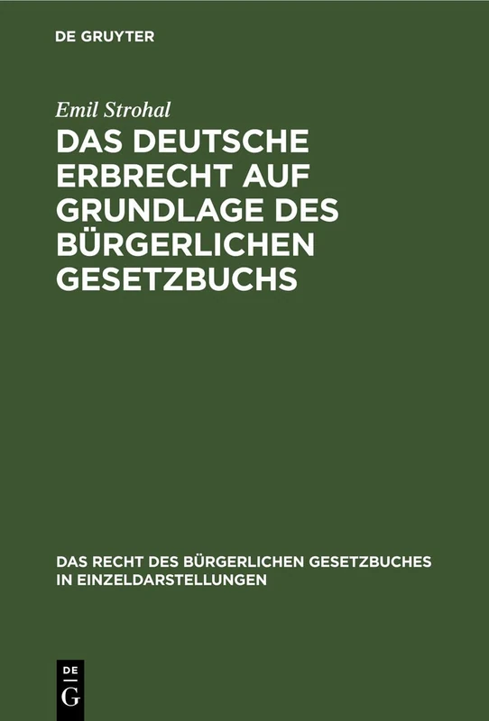 Das Deutsche Erbrecht Auf Grundlage Des Bürgerlichen Gesetzbuchs: 1 (Recht Des Bürgerlichen Gesetzbuches in Einzeldarstellungen)