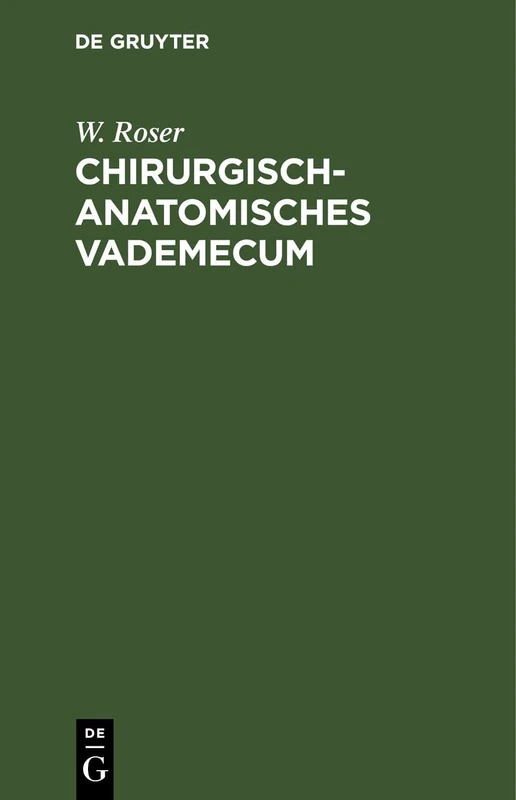 Chirurgisch-Anatomisches Vademecum: Für Studierende Und Ärzte