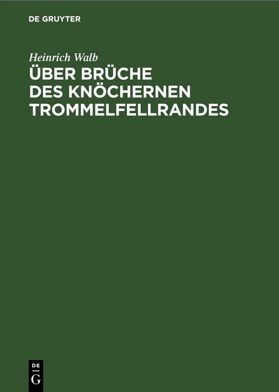 Über Brüche Des Knöchernen Trommelfellrandes: Ein Beitrag Zur Unfall-Lehre