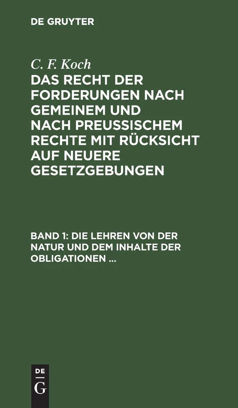 Die Lehren Von Der Natur Und Dem Inhalte Der Obligationen (Arten Der Obligationen, Geldobligationen, Zinsen, Schadensersatz, Und Interesse, Casus, ... Bonorum, Beneficium Compententiae), ...