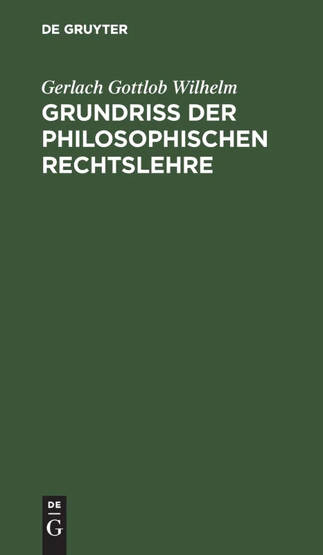 Grundriß Der Philosophischen Rechtslehre