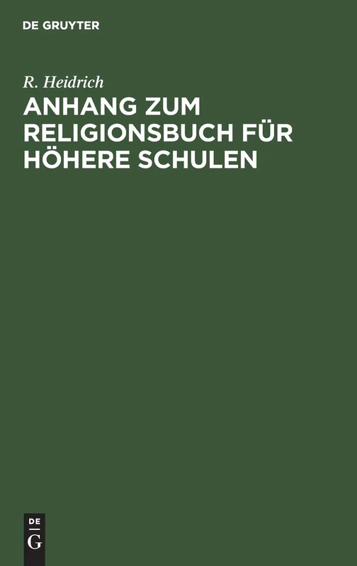 Anhang Zum Religionsbuch Für Höhere Schulen: Sonderabdruck Aus Dem Hilfsbuch Der Verfassers
