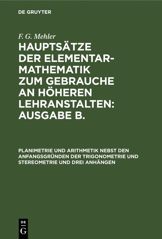 Planimetrie Und Arithmetik Nebst Den Anfangsgründen Der Trigonometrie Und Stereometrie Und Drei Anhängen