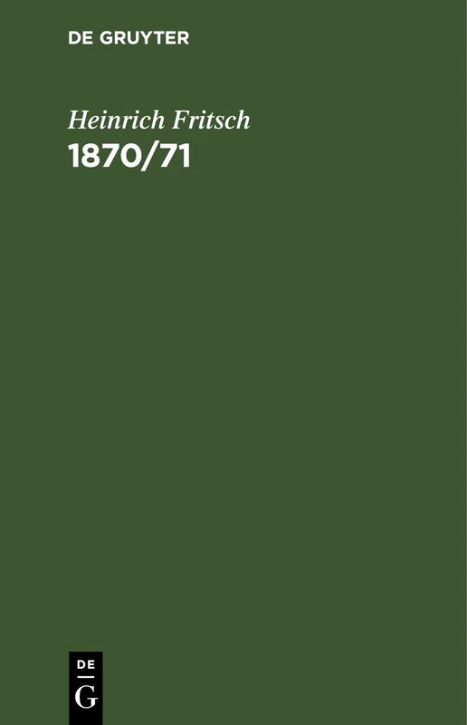 1870/71: Erinnerungen Und Betrachtungen