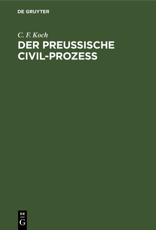 Der Preussische Civil-Prozess