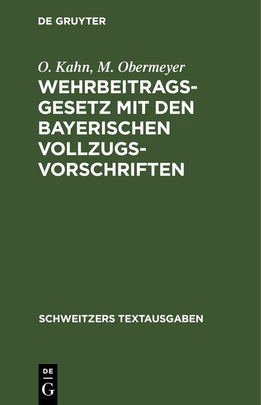 Wehrbeitragsgesetz Mit Den Bayerischen Vollzugsvorschriften (Schweitzers Textausgaben)