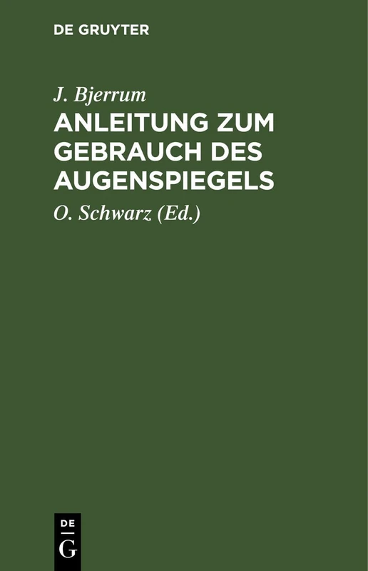 Anleitung Zum Gebrauch Des Augenspiegels