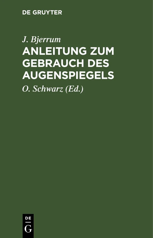 Anleitung Zum Gebrauch Des Augenspiegels