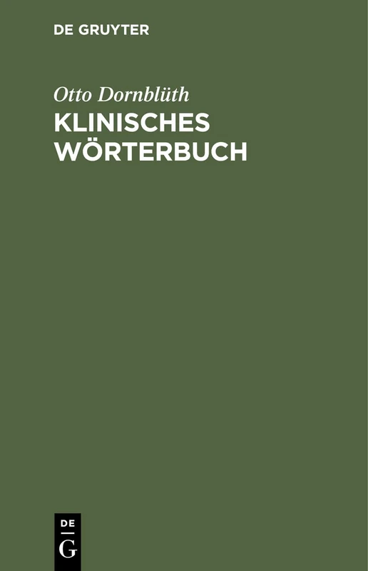 Klinisches Wörterbuch: Die Kunstausdrücke Der Medizin