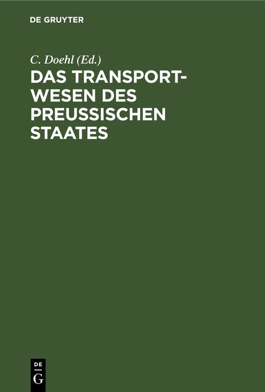 Das Transport-Wesen Des Preußischen Staates: Oder Die General-Transport-Instruktion Vom 16. Sept. 1816 Nebst Ihren Ergänzungen Und Erläuterungen Sowie ... Nach Amtlichen Quellen Mit Kommentar - Image 1