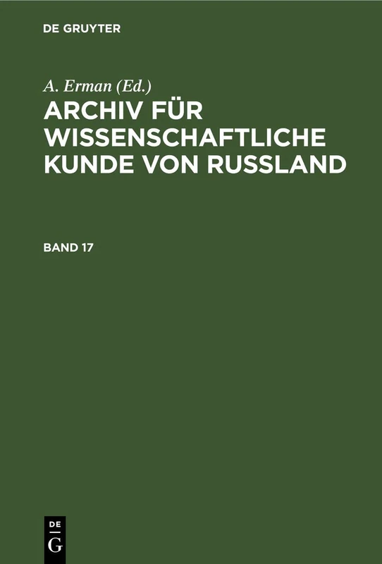 Archiv Für Wissenschaftliche Kunde Von Russland. Band 17