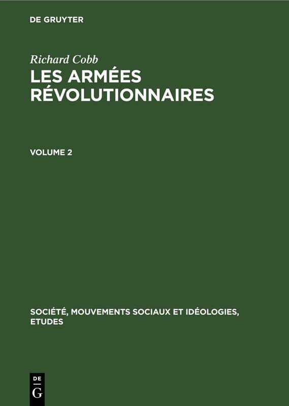 Richard Cobb: Les Armées Révolutionnaires. Volume 2: Les Armées Révolutionnaires (Société, Mouvements Sociaux Et Idéologies, Etudes) - Image 1
