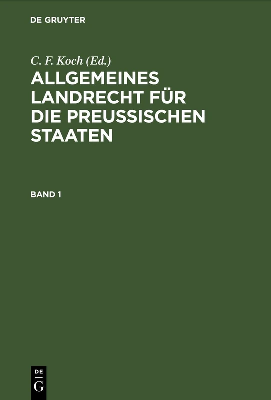 Allgemeines Landrecht Für Die Preußischen Staaten. Band 1: ALPS-B, Band 1 - Image 1
