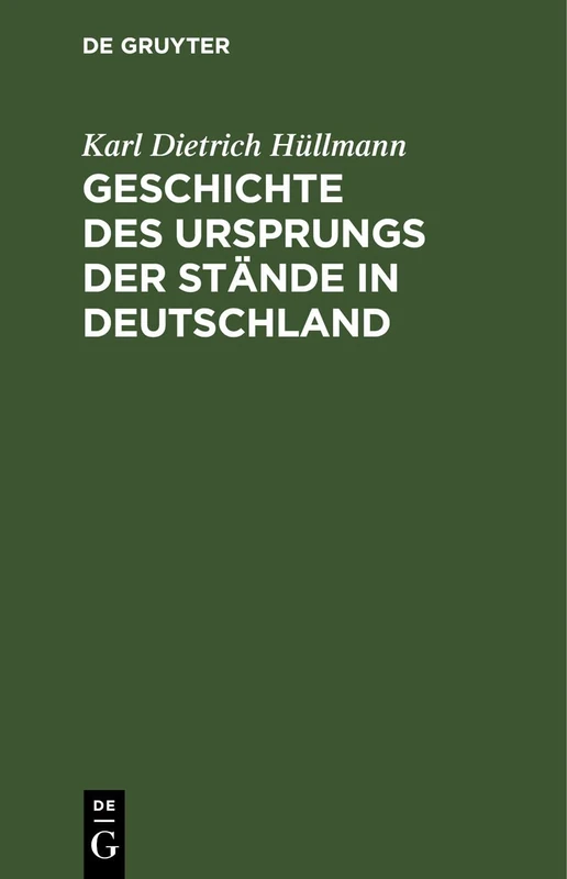 Geschichte Des Ursprungs Der Stände in Deutschland