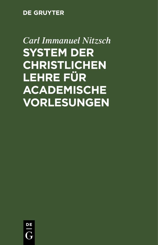 System Der Christlichen Lehre Für Academische Vorlesungen