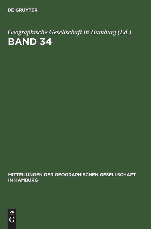 Band 34 (Mitteilungen Der Geographischen Gesellschaft in Hamburg)