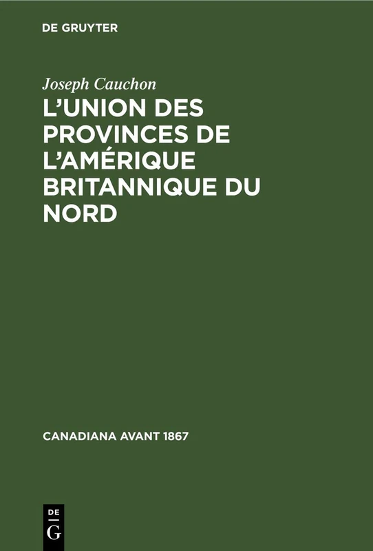 L'Union Des Provinces de l'Amérique Britannique Du Nord: 6 (Canadiana Avant 1867) - Image 1