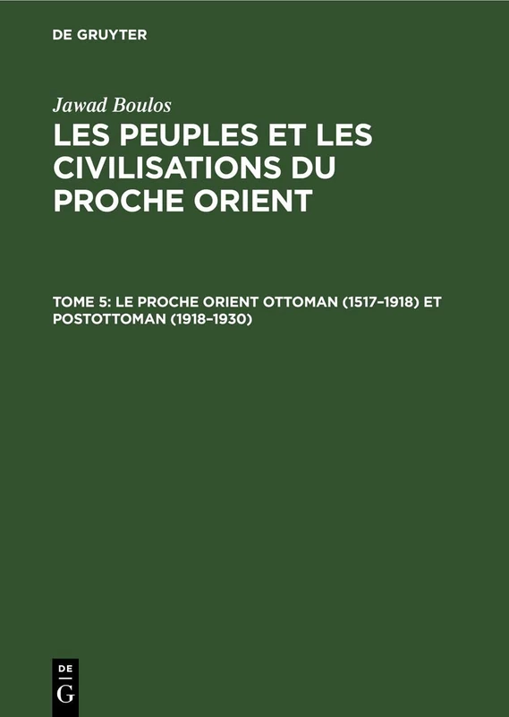 Le Proche Orient Ottoman (1517-1918) Et Postottoman (1918-1930)