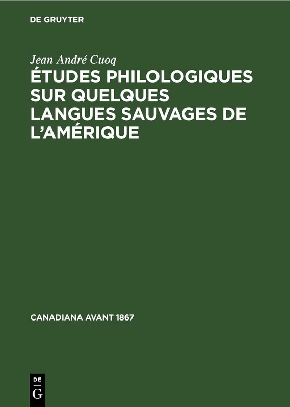 Études Philologiques Sur Quelques Langues Sauvages de l'Amérique: 9 (Canadiana Avant 1867) - Image 1