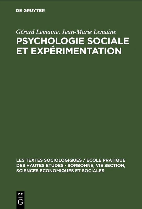 Psychologie Sociale Et Expérimentation: 2 (Textes Sociologiques / Ecole Pratique Des Hautes Etudes - Sorbonne, Vie Section, Sciences Economique)