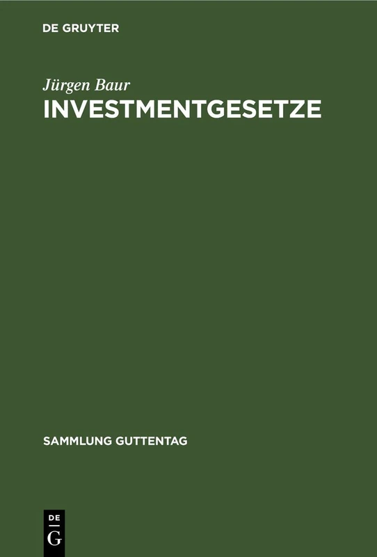 Investmentgesetze (Sammlung Guttentag)