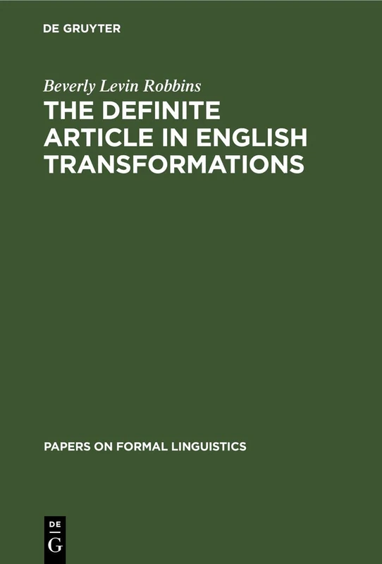 The Definite Article in English Transformations: 4 (Papers on Formal Linguistics, 4)