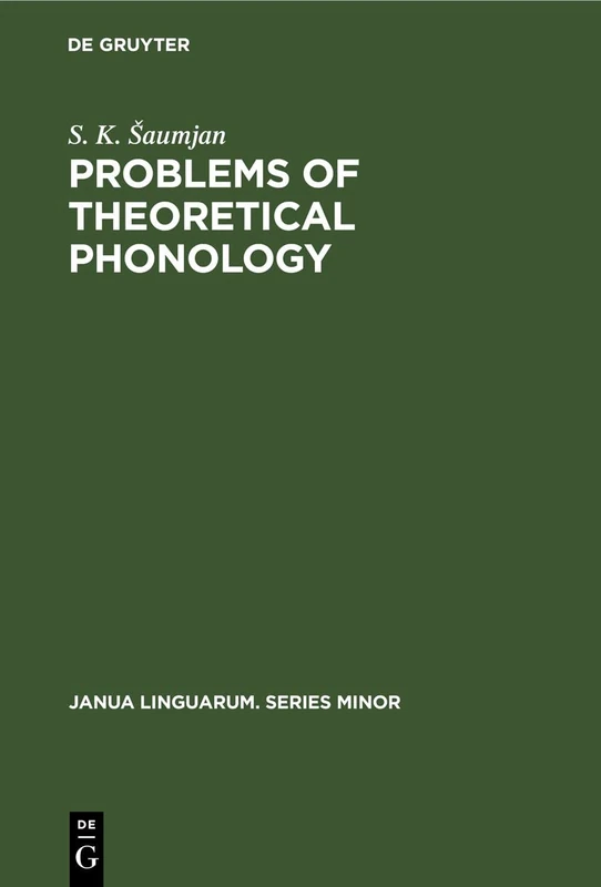 Problems of Theoretical Phonology: 41 (Janua Linguarum. Series Minor, 41)
