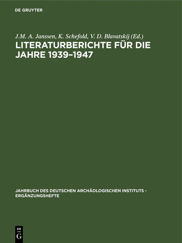 Literaturberichte für die Jahre 1939–1947: 16 (Jahrbuch des Deutschen Archäologischen Instituts - Ergänzungshefte, 16)