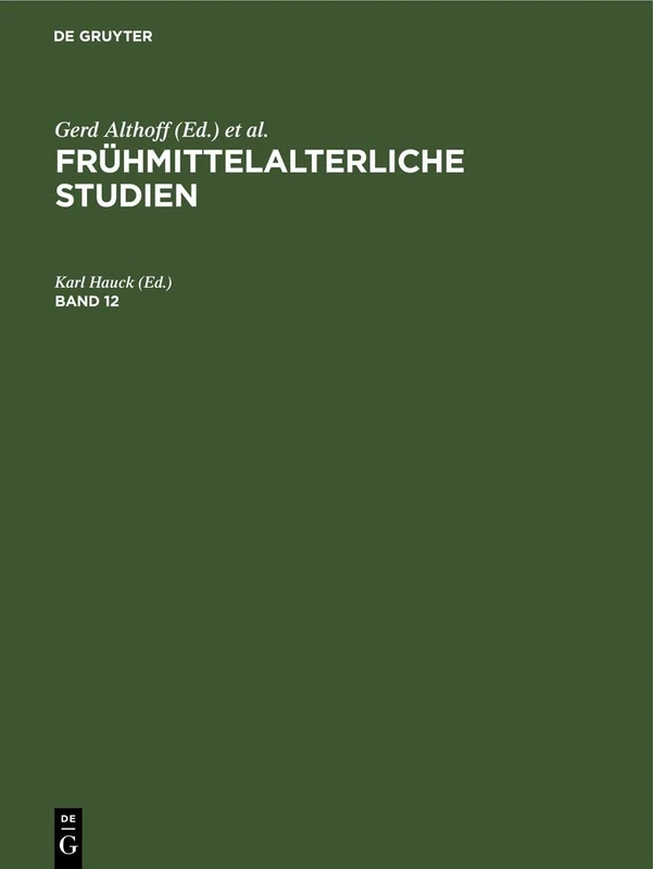 Frühmittelalterliche Studien. Band 12 (Frühmittelalterliche Studien, 12)