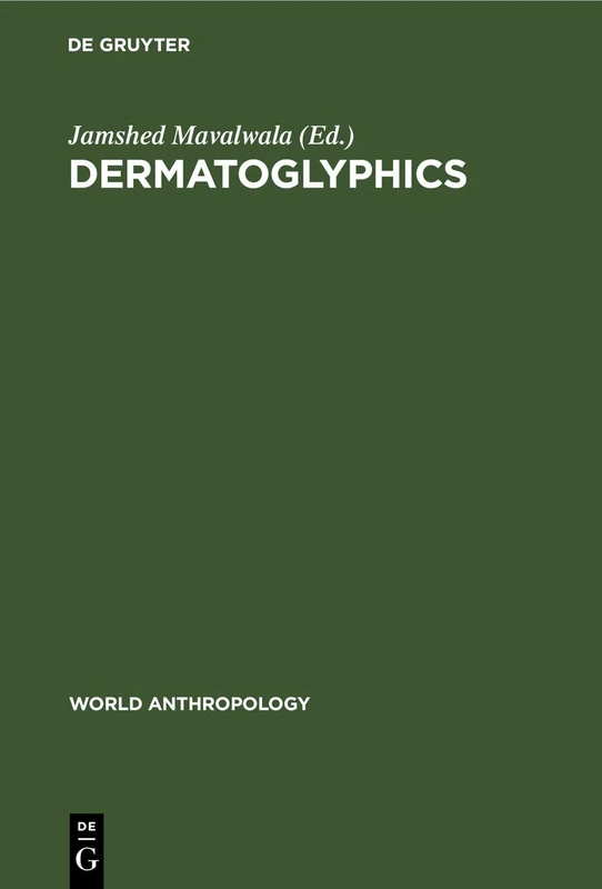 Dermatoglyphics: An International Perspective (World Anthropology)