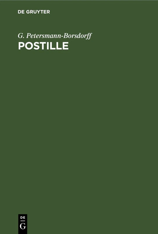 Postille: Predigtrufe Aller Zeiten an Unsere Zeit in Kurzen Lesungen Für Wochen-, Schul- Und Hausandachten