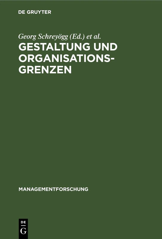 Gestaltung Und Organisationsgrenzen: 7 (Managementforschung)